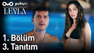 Leyla: Hayat...Aşk...Adalet 1. Bölüm 3. Tanıtım