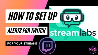 How to Setup Twitch Alerts Using Streamlabs