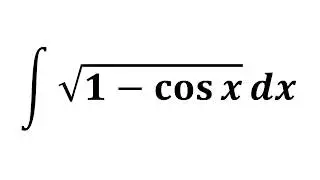 Integral of sqrt(1 - cos x)