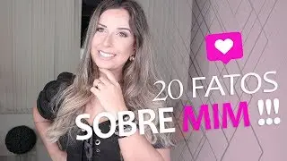 20 FATOS SOBRE MIM!