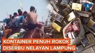 Viral Penampakan Kontainer Terapung Penuh Rokok di Laut Diserbu Nelayan Lampung