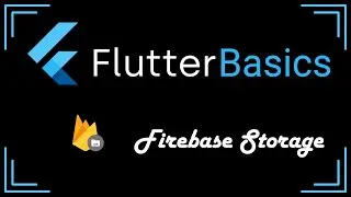 Firebase Storage | Flutter Basics