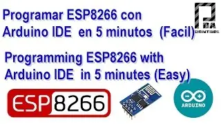Programar ESP8266 con Arduino IDE  - Programming ESP8266 with Arduino IDE : PDAControl