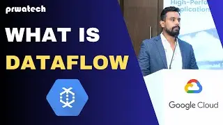 What is Dataflow | Google Cloud Platform | Prwatech
