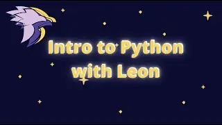 Intro to Python with Leon || RH21