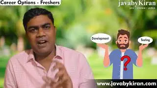 Career Options For Freshers , Which field to choose and when - by Kiran Sir