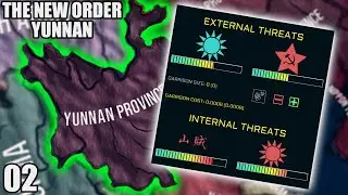 The Enemies Within And Without || The New Order Yunnan Lets Play - Part 2