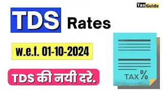 New TDS Rates w.e.f. 01-10-2024 | TDS Rate Changes | Changes in TDS Rates | TDS Rate Chart FY 24-25