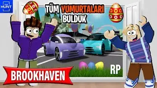 Brookhaven Yumurta Avı Tüm Yumurtaları Bulduk! - Roblox
