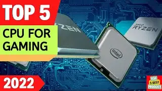 ✅ Top 5 BEST CPU For Gaming 2022 [ Buyer's Guide ]