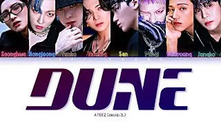 ATEEZ - 'DUNE' (에이티즈 DUNE 가사) (Color Coded Lyrics (Lyrics (Han/Rom/Eng/가사)