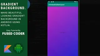 Make Animated Gradient Background Like Instagram Using Kotlin | Animated Gradient Background Android