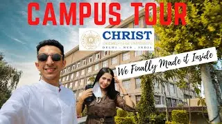 We Finally Made it Inside | Christ University Delhi NCR Campus Tour