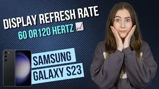 Samsung Galaxy S23  - Display Refresh Rate • 📱• 📈 • ㎐ • Tutorial