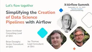 Simplifying the Creation of Data Science Pipelines with Airflow