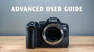 Canon R6 Mark II Advanced User Guide For Video
