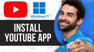How to Install YouTube App in Windows 11 Computer