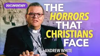 Faith Amidst Persecution — Andrew White | TBN UK