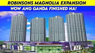 Robinsons Magnolia Expansion Finally Finished na