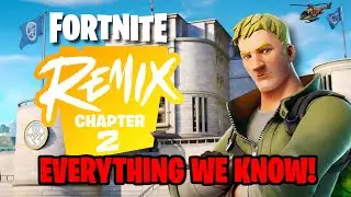 Fortnite Chapter 2 Remix - EVERYTHING WE KNOW!