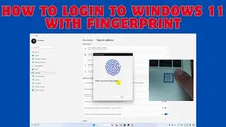 How to Login to Windows 11 with Fingerprint || Add Fingerprint to Windows 11