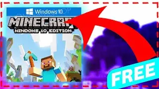 MINECRAFT WINDOWS 10 EDITION FREE ДЛЯ ВСЕХ!!!