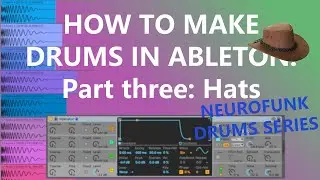 How to make Neurofunk Drums in Ableton, Part three: Hats Tutorial!