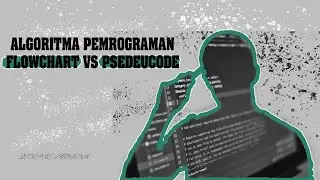 Algoritma pemrograman  flowchart vs pseudocode