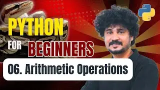 Python for Beginners | 06 Python Arithmetic Operations