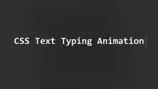 Create a Typewriter Effect Animation Using Only CSS & HTML |  CSS Text Typing  Animation