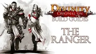 Divinity: Original Sin - Character Build Guides - The Ranger