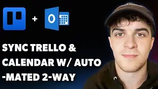 How to Sync Trello and Outlook Calendar with Automated 2-way Updates (Full 2025 Guide)