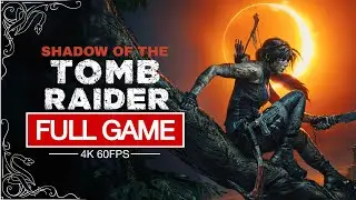 Shadow of the Tomb Raider Full Game Walkthrough - No Commentary (4K 60 FPS)