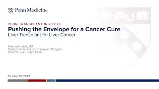 Liver Transplant for Liver Cancer: 2022 Liver Transplant Virtual CME Series
