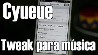 Cyueue: Tweak para la App de Música de iPhone & iPod Touch