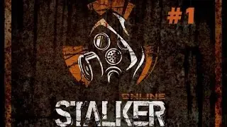 Сталкер Онлайн (Stalker Online) летсплей+гайд для новичков #1