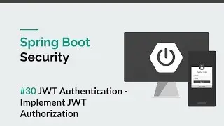 [Spring Boot Security] #30 JWT - Implement JWT Authorization