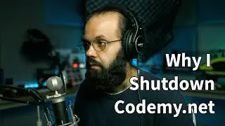 Why I Shutdown Codemy.net