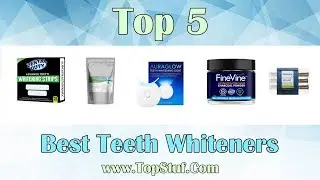 Best Teeth Whiteners - Top 5 Teeth Whiteners Reviews