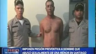 Imponen prisión preventiva a hombre que abusó sexualmente de una menor