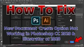 How to Fix New Document Create Option Not Working in Photoshop CC 2020 | Illustrator cc 2020