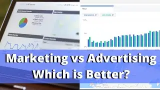 Marketing vs Advertising Which is Better to Grow Your Business