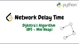 Network Delay Time | Dijkstra's Algorithm Python Solution