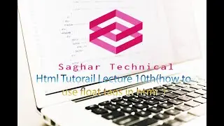 Html Tutorial Lecture 10th (how to  use float tags in html)