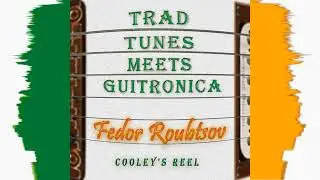 Cooley's Reel - Fedor Roubtsov.