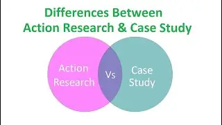 Differences Between Action Research and Case Study