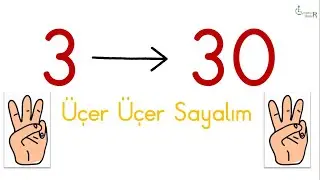 ÜÇER ÜÇER 30'A KADAR RİTMİK SAYMA - 1 SAAT KESİNTİSİZ - ÖZEL EĞİTİM