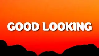 suki waterhouse - good looking (lyrics)