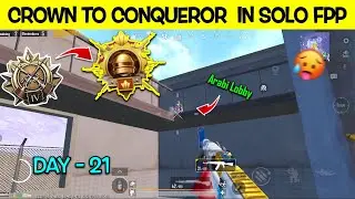 Day-21 🔥 🇵🇰 | CROWN 👑 TO SOLO FPP CONQUEROR RANK PUSH  IN C3S8 🥵 FULL ARABI LOBBY 🔥 #solofpprankpush