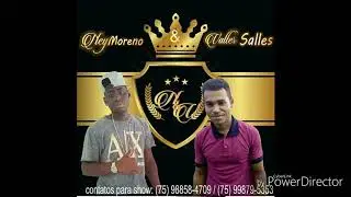 Ney moreno & Valter Salles